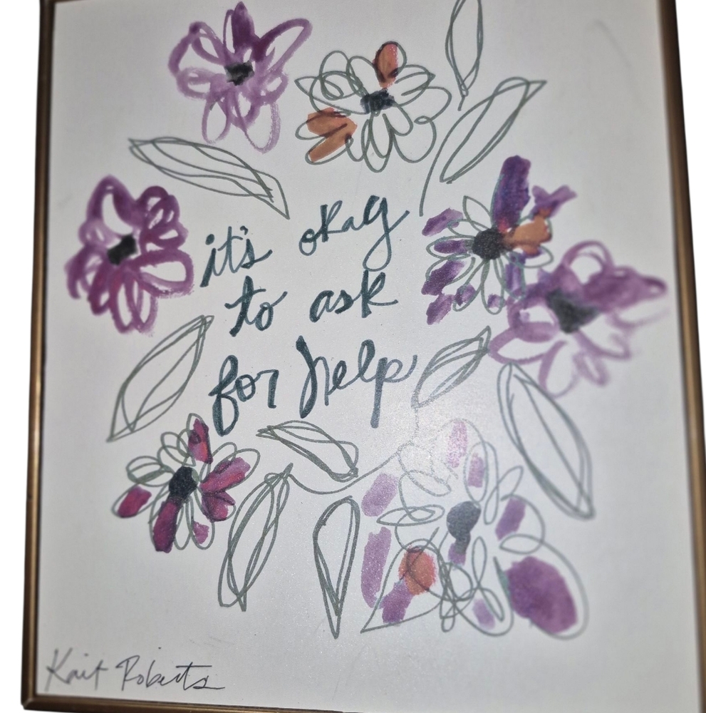 Self Love Uplifting Framed Art Print By Kait Roberts "It's Okay To Ask For Help"